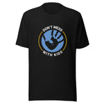 "Don't Mess With Kids" Tee