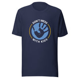 Don't Mess With Kids Tee
